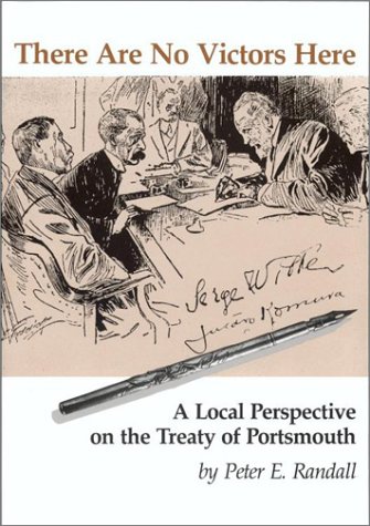 Beispielbild fr There Are No Victors Here: A Local Perspective on the Treaty of Portsmouth zum Verkauf von Wonder Book