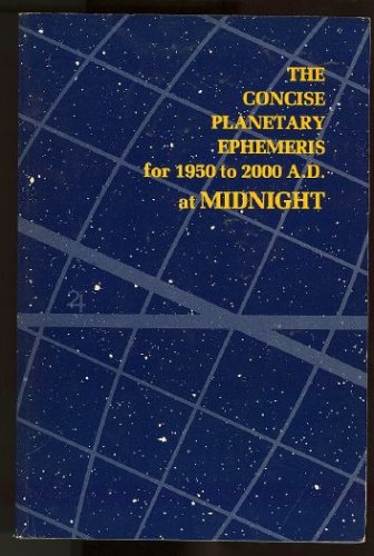 The Concise Planetary Ephemeris for 1950 to 2000 A.D.