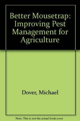 Beispielbild fr A Better Mousetrap : Improving Pest Management for Agriculture zum Verkauf von Better World Books