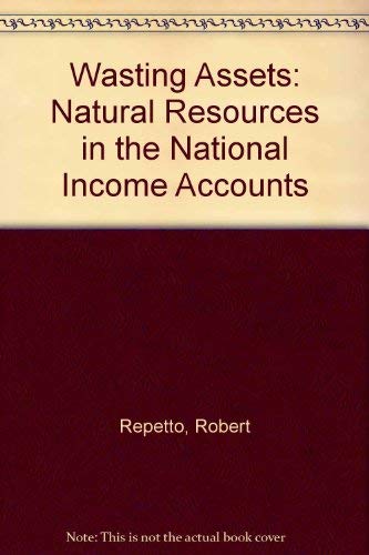 Stock image for Wasting Assets: Natural Resources in the National Income Accounts for sale by HPB-Red