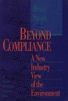 Stock image for Beyond Compliance: A New Industry View of the Environment for sale by Wonder Book