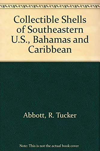 Beispielbild fr Collectible Shells of Southeastern U.S., Bahamas and Caribbean zum Verkauf von ThriftBooks-Atlanta