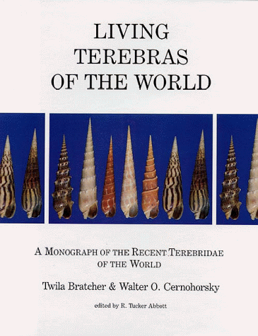 Living Terebras of the World: A Monograph of the Recent Terebridae of the World (signed)
