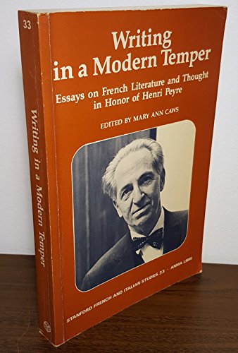 Stock image for Writing in a Modern Temper : Essays on French Literature and Thought, in Honor of Henri Peyre for sale by Better World Books