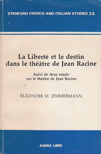 9780915838158: Liberte Et Le Destin Dans Le Theatre De Jean Racine, LA