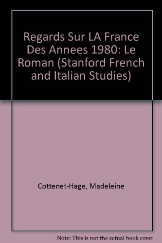 Stock image for Stanford French and Italian Studies: Regards Sur La France Des Annees 1980 for sale by Anybook.com