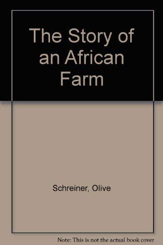 Beispielbild fr The Story of an African Farm. zum Verkauf von Sara Armstrong - Books