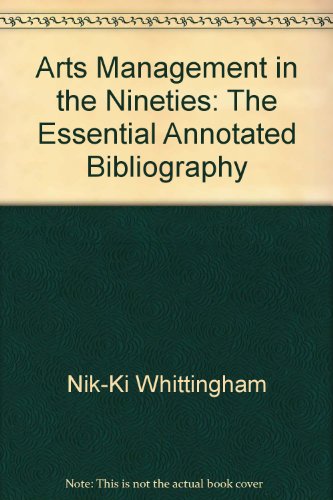 9780915867042: Arts Management in the Nineties: The Essential Annotated Bibliography