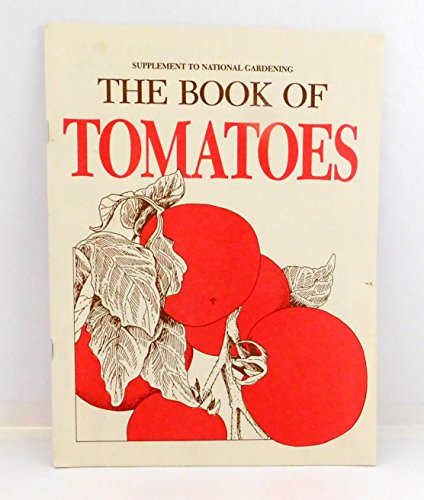 9780915873197: The National gardening book of tomatoes