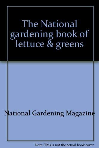 Imagen de archivo de The National gardening book of lettuce & greens. a la venta por 2Vbooks