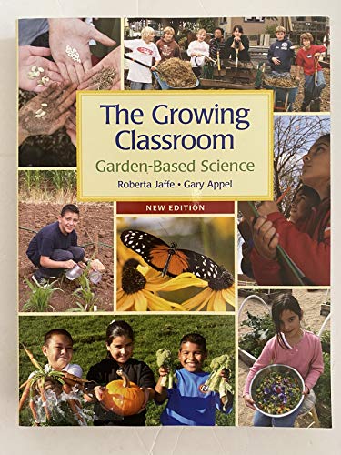Stock image for The Growing Classroom Garden-Based Science for sale by Ergodebooks