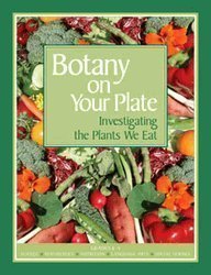 9780915873494: Botany on Your Plate: Investigating the Plants We Eat