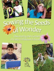 Stock image for Sowing the Seeds of Wonder: Discovering the Garden in Early Childhood Education for sale by BooksRun