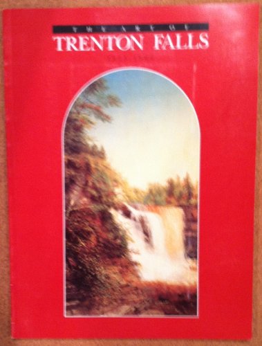 Beispielbild fr The Art of Trenton Falls zum Verkauf von Better World Books