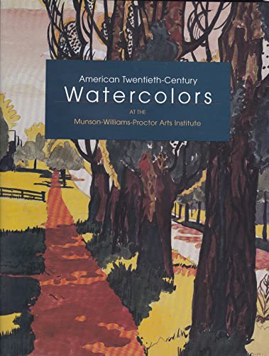 9780915895229: American 20th Century Watercolors at the Munson-Williams-Proctor Arts Institute