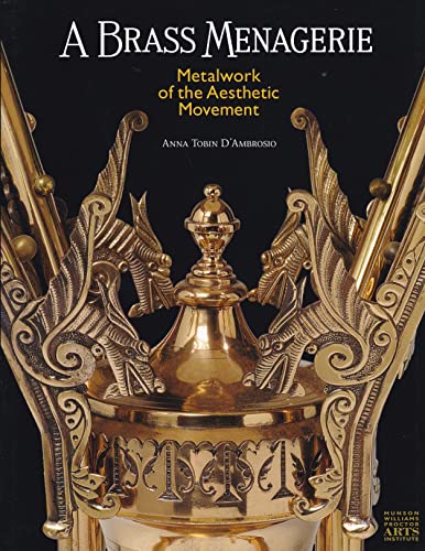 Stock image for Brass Menagerie: Metalwork of the Aesthetic Movement. for sale by Tim's Used Books  Provincetown Mass.