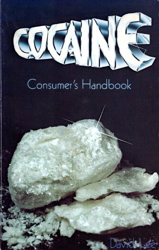 Cocaine Consumer's Handbook (9780915904143) by Lee, David