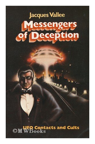 9780915904389: Messengers of Deception: U.F.O.Contacts and Cults