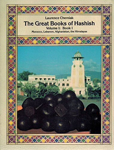 9780915904419: The Great Books of Hashish, Vol. 1, Book 1: Morocco, Lebanon, Afghanistan, the Himalayas