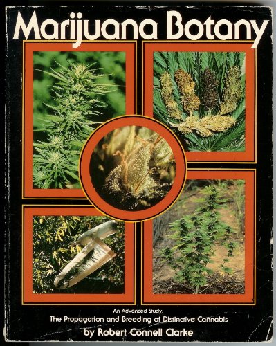 Stock image for Marijuana Botany: An Advanced Study: the Propagation and Breeding of Distinctive Cannabis for sale by thebookforest.com