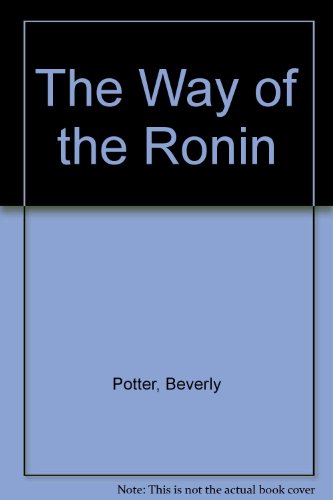 The Way of the Ronin (9780915904792) by Potter, Beverly