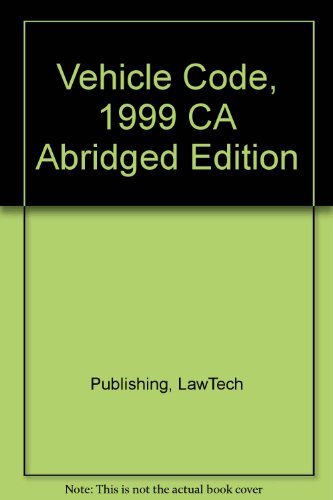 Beispielbild fr Vehicle Code, 1999 CA Abridged Edition" zum Verkauf von Hawking Books