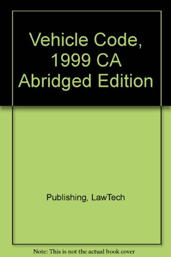 Stock image for Vehicle Code, 1999 CA Abridged Edition" for sale by Hawking Books