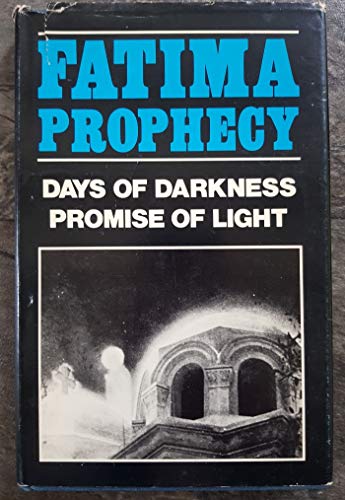 Stock image for Fatima Prophecy: Days of Darkness, Promise of Light for sale by ThriftBooks-Dallas