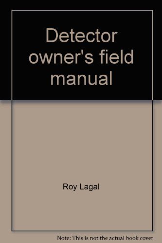Beispielbild fr Detector owner's field manual zum Verkauf von HPB Inc.