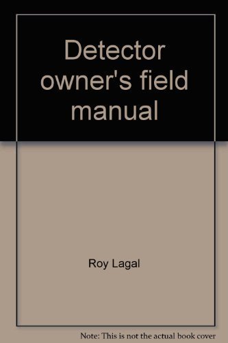 Stock image for Detector Owner's Field Manual for sale by Beautiful Tomes