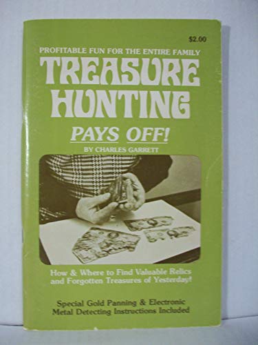 9780915920228: TREASURE HUNTING PAYS OFF [Paperback] by Garrett, Charles