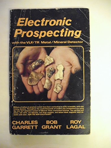 Electronic prospecting (A Ram guidebook) (9780915920259) by Garrett, Charles L
