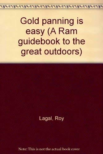 Imagen de archivo de Gold panning is easy (A Ram guidebook to the great outdoors) a la venta por Books From California