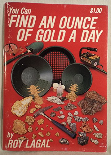 Stock image for You Can Find an Ounce of Gold a Day for sale by ThriftBooks-Atlanta