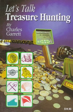 Imagen de archivo de Let's Talk Treasure Hunting (A Treasure Hunting Text) a la venta por Half Price Books Inc.