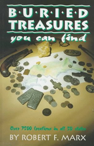 Stock image for Buried Treasures You Can Find: Over 7500 Locations in All 50 States for sale by Goodwill Southern California