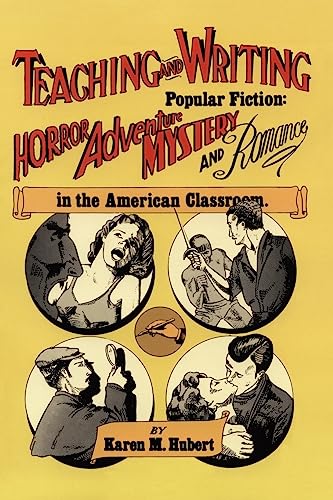 9780915924042: Teaching and Writing Popular Fiction: Horror, Adventure, Mystery and Romance in the American Classroom