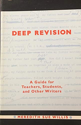 Beispielbild fr Deep Revision: A Guide for Teachers, Students, and Other Writers zum Verkauf von HPB-Diamond