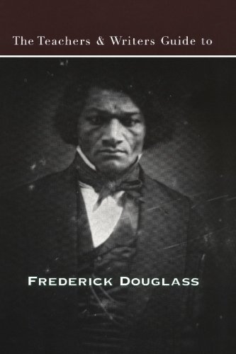 Stock image for The Teachers and Writers Guide to Frederick Douglas (Teachers & Writers Guides) for sale by Gulf Coast Books