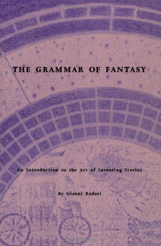 Stock image for The Grammar of Fantasy: An Introduction to the Art of Inventing Stories for sale by Save With Sam