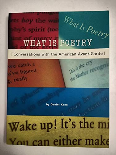 Beispielbild fr What Is Poetry: Conversations With the American Avant-Garde zum Verkauf von Books From California