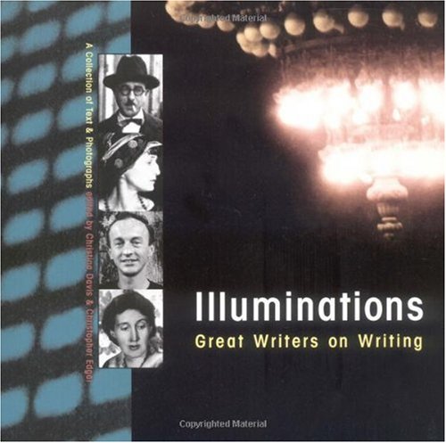 9780915924684: Illuminations: Great Writers on Writing