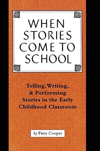 Beispielbild fr When Stories Come To School: Telling, Writing, & Performing Stories in the Early Childhood Classroom zum Verkauf von SecondSale