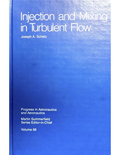Beispielbild fr Injection and Mixing in Turbulent Flow (Progress in astronautics and aeronautics) zum Verkauf von GridFreed