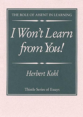 Stock image for I Won't Learn from You!: The Role of Assent in Learning (Thistle Series) for sale by SecondSale