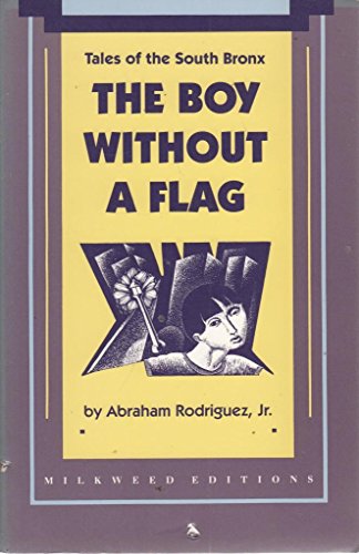 Stock image for The Boy Without a Flag: Tales of the South Bronx for sale by SecondSale