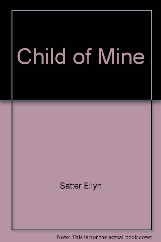 9780915950546: Child of Mine