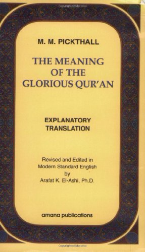 Beispielbild fr The Meaning of the Glorious Quran : Text and Explanatory Translation zum Verkauf von Better World Books