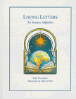 Beispielbild fr Loving Letters: An Islamic Alphabet zum Verkauf von WeBuyBooks
