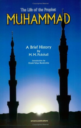 Imagen de archivo de The Life of the Prophet Muhammad: A Brief History a la venta por Wonder Book